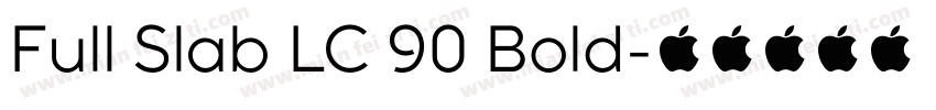 Full Slab LC 90 Bold字体转换